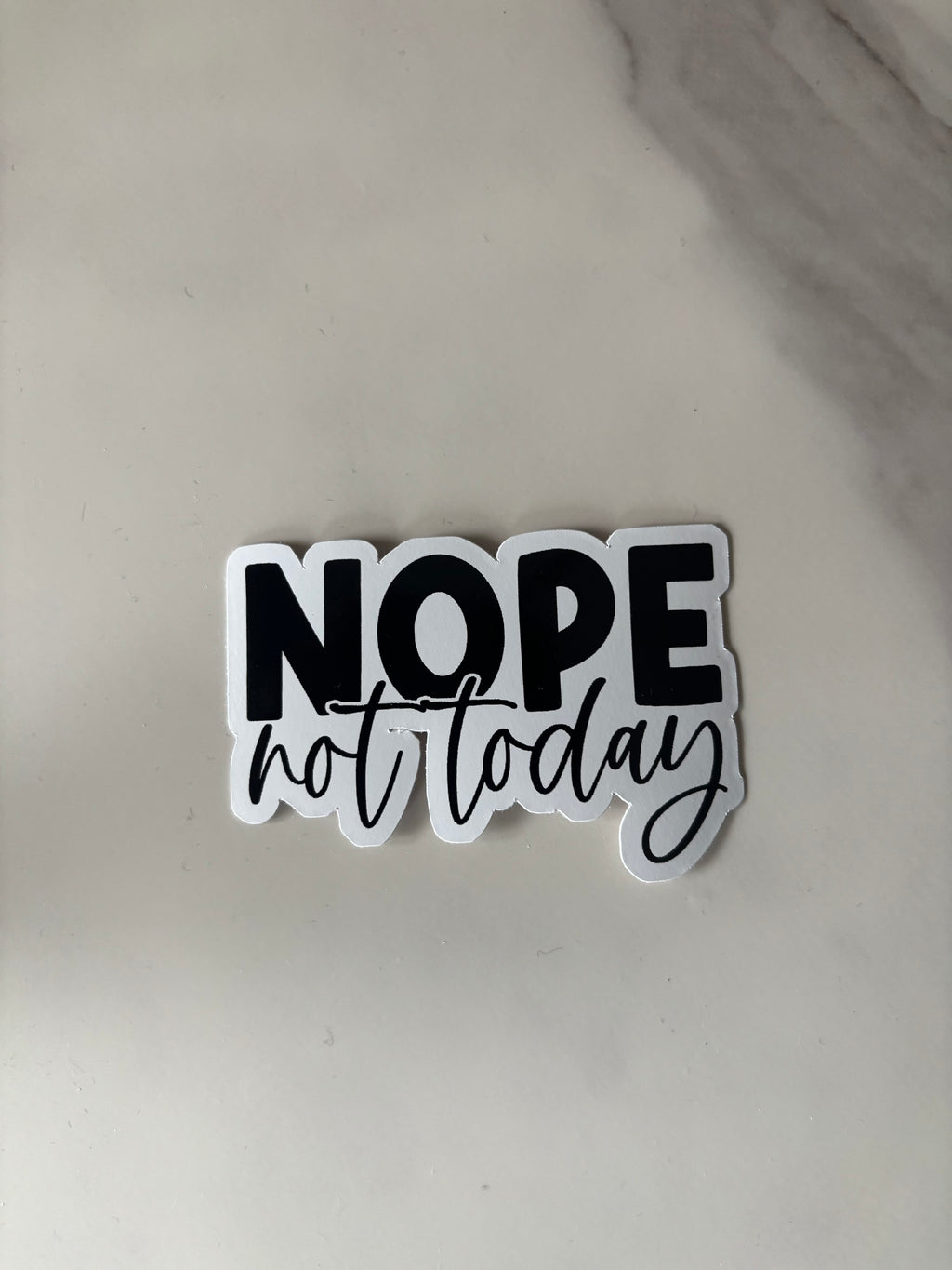 Vinylsticker - Nope, not today