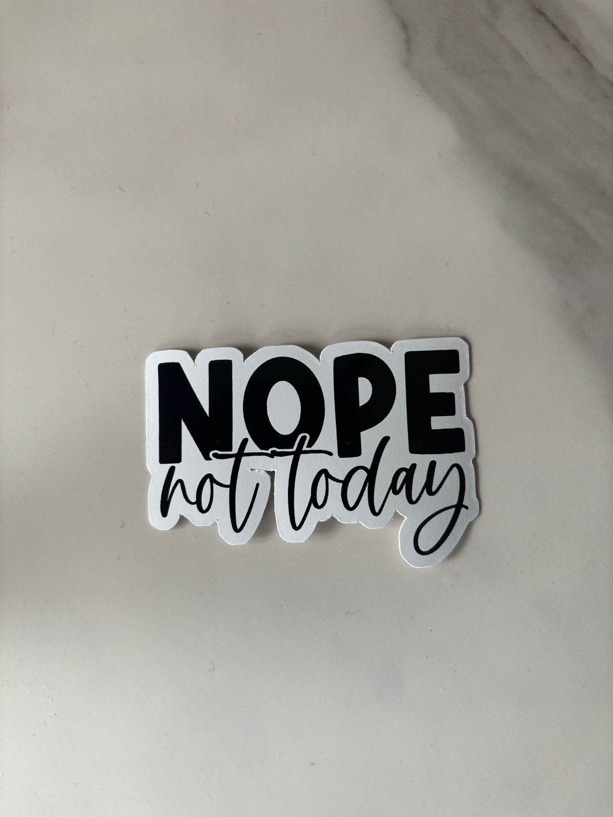 Vinylsticker - Nope, not today
