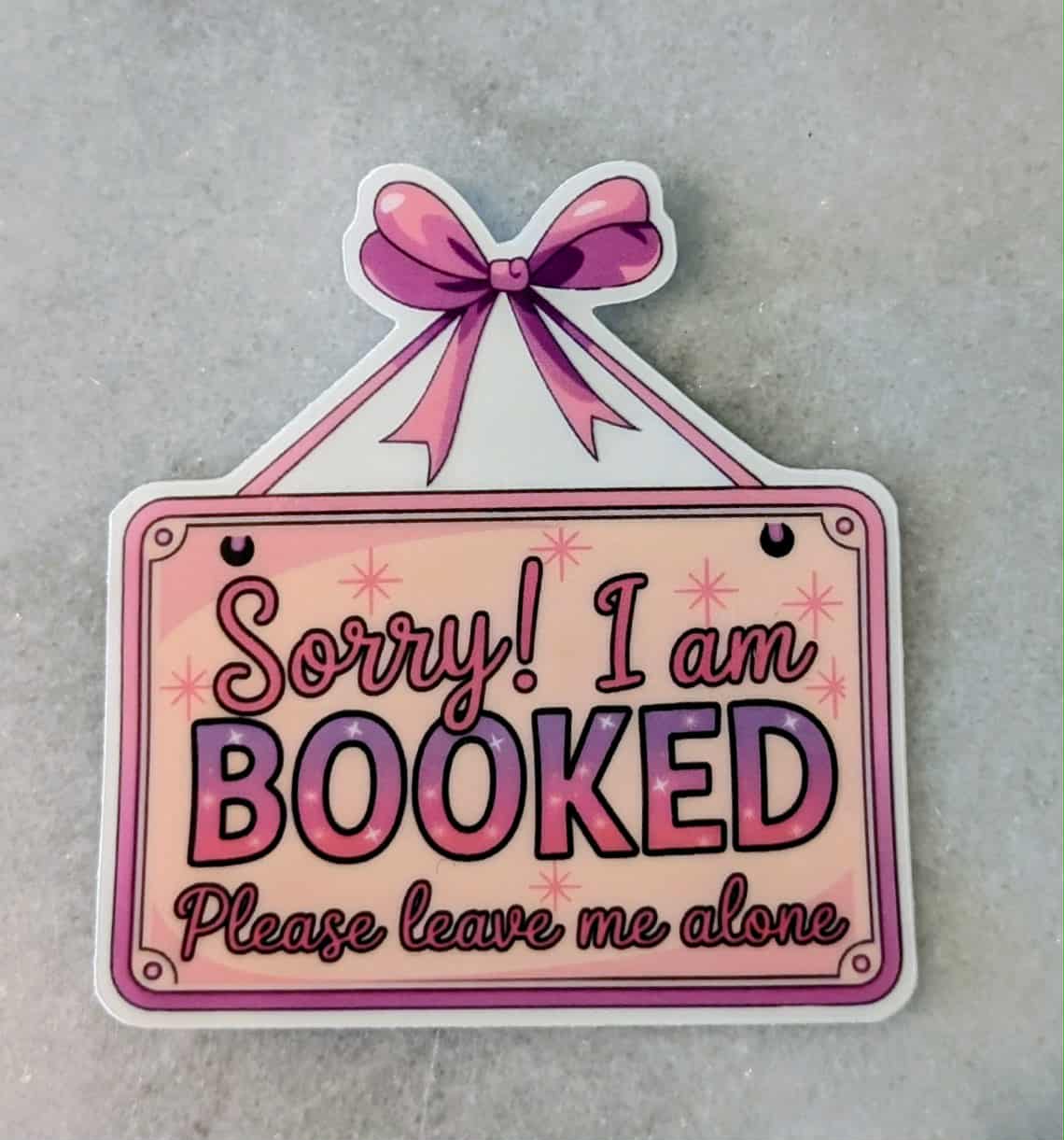 Vinylsticker - Sorry I am booked